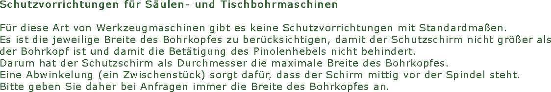 Schutzvorrichtungen fr Sulen- und Tischbohrmaschinen